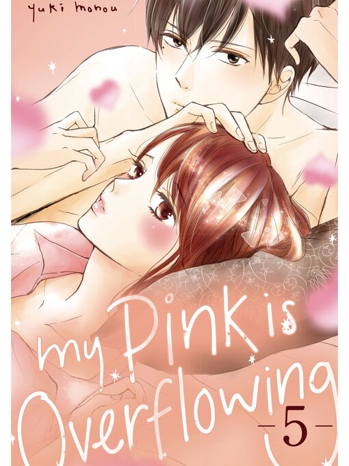 Title details for My Pink is Overflowing, Volume 5 by Yuki Monou - Available